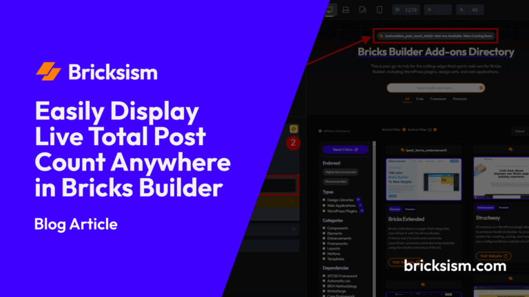 Easily Display Live Total Post Count Anywhere in Bricks Builder - Featured Image - Bricksism