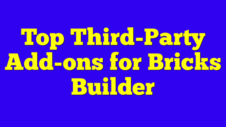 Top Third-Party Add-ons for Bricks Builder